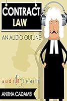 Contracts Law Audiolearn - A Course Outline 1519383312 Book Cover