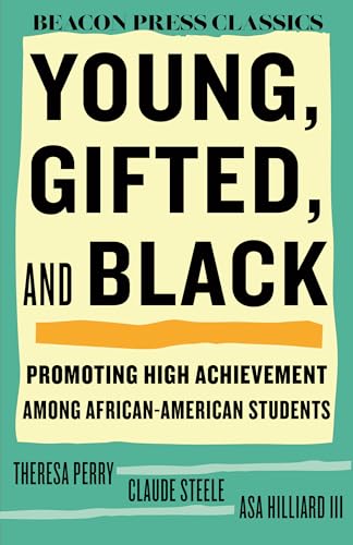 Young, Gifted, and Black: Promoting High Achievement among African-American Students (Beacon Classics)