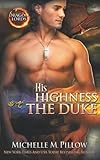 His Highness The Duke: A Qurilixen World Novel (Dragon Lords)