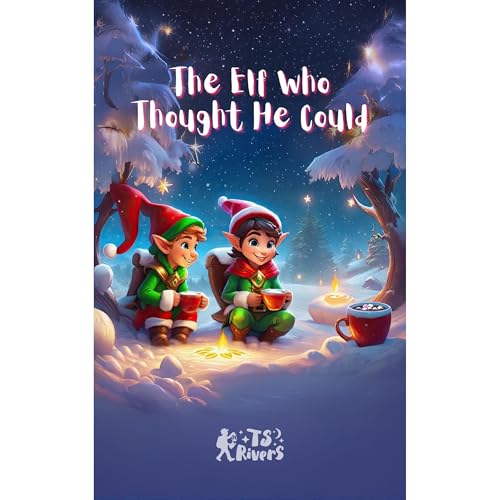 The Elf Who Thought He Could Audiolibro Por T S Rivers arte de portada