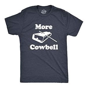 Crazy Dog Mens More Cowbell T Shirt Funny Nov...