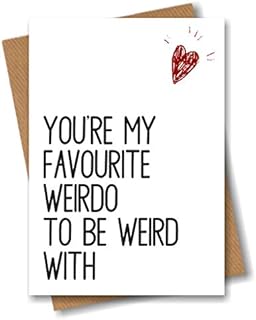 Valentine Anniversary Love Greeting Card - You're My Favourite Weirdo To Be Weird With