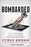 Bombarded: How to Fight Back Against the Online Assault on Democracy