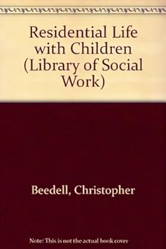 Hardcover Residential Life with Children (Library of Social Work) Book