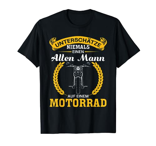 Unterschätze niemals einen Alten Mann auf einem Motorrad T-Shirt