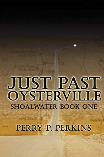 Just Past Oysterville: Shoalwater Book One (Volume 1)