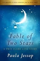 Fable of Two Stars: A Twin Flame Love Story 1468164015 Book Cover