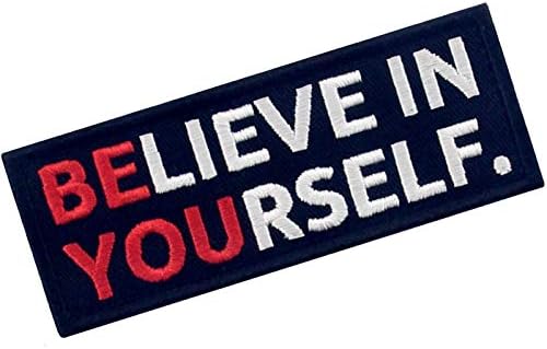 Be You Believe Yourself Patch Embroidered Morale Biker Applique Fastener Hook & Loop Emblem