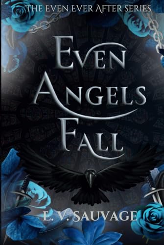 Even Angels Fall (The Even Ever After Series)