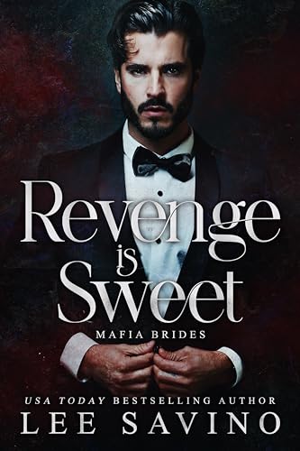 Revenge Is Sweet (Mafia Brides Book 6)