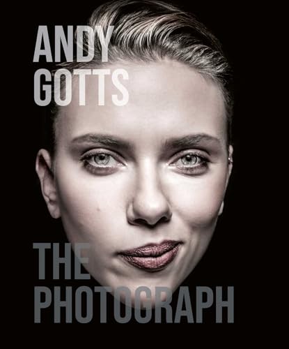 Andy Gotts: The Photograph