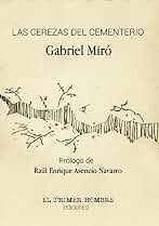 Las cerezas del cementerio: anotado por Raúl E. Asencio Navarro