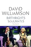 Birthrights and Soulmates: Two plays