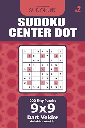 Sudoku Center Dot - 200 Easy Puzzles 9x9 (Volume 2)