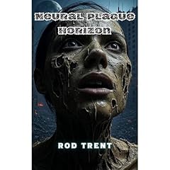 Neural Plague Horizon Audiolibro Por Rod Trent arte de portada
