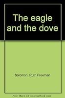 The Eagle and the Dove 0671782126 Book Cover