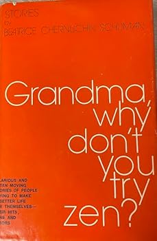Hardcover Grandma, Why Don't You Try Zen? Book