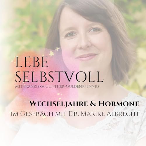 #164 Wechseljahre & Hormone