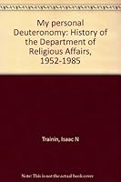 My Personal Deuteronomy: History of the Department of Religious Affairs, 1952-1985 B00071WKZK Book Cover