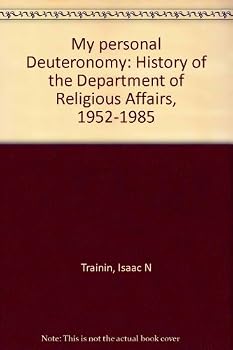 My Personal Deuteronomy: History of the Department of Religious Affairs, 1952-1985
