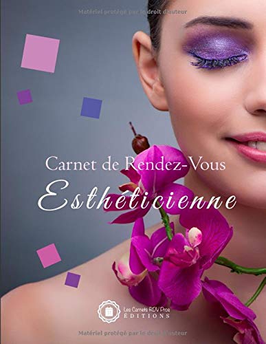 Télécharger Carnet de Rendez-Vous Esthéticienne: v1-8 Prise de RDV Professionnels avec Plages horaires de 15 mi PDF