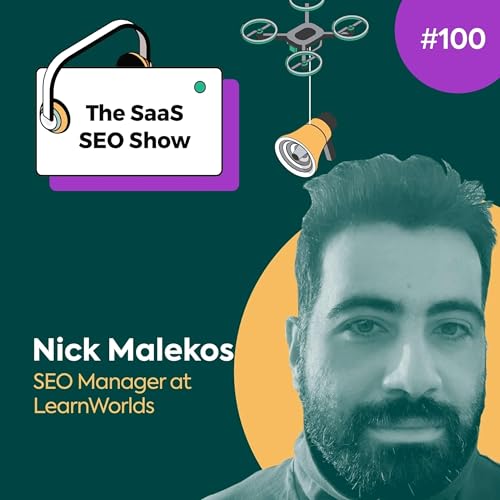 Growth Marketing with Nick Malekos, SEO Manager at LearnWorlds #100