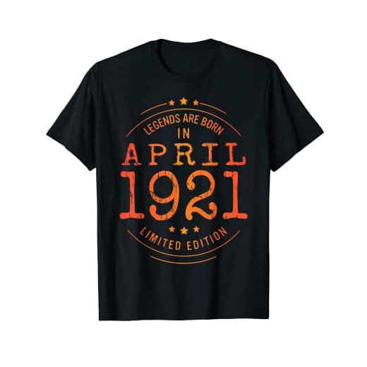 Cumpleaños Abril 1921 Edición Limitada Regalo April Legend Camiseta
