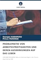 Problematik Von Arbeitsstreitigkeiten Und Deren Auswirkungen Auf Das Leben (German Edition) 6208904447 Book Cover