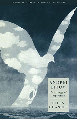 Andrei Bitov: The Ecology of Inspiration (Cambridge Studies in Russian Literature)