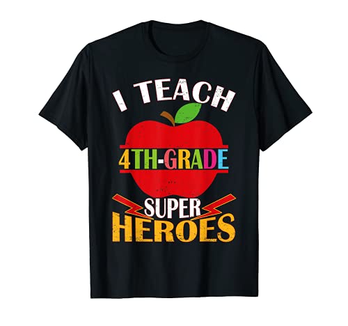 I Teach Superhéroes de 4º grado Volver a la escuela Profesor divertido Camiseta