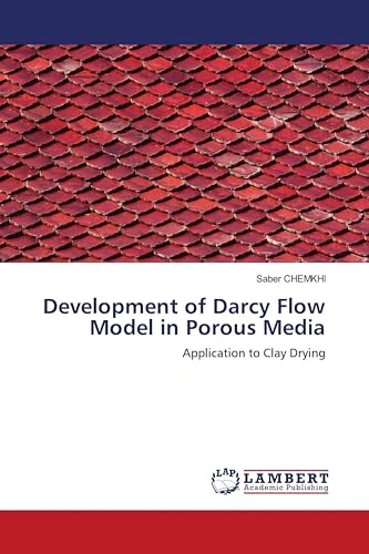 Development of Darcy Flow Model in Porous Media: Application to Clay Drying