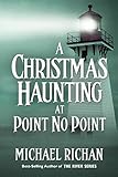 A Christmas Haunting at Point No Point (The River Book 11)