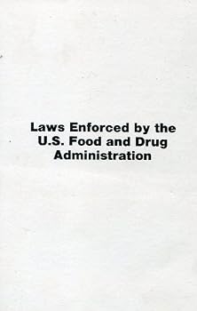 Paperback Laws Enforced by the U.S. Food and Drug Administration Book
