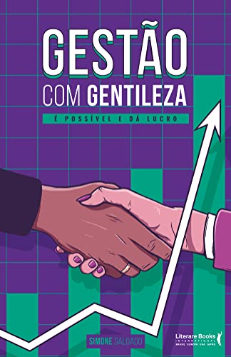 Gestão com gentileza: é possível e dá lucro