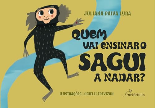 Quem vai ensinar o sagui a nadar?: