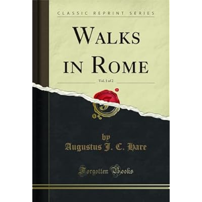 Walks in Rome, Vol. 1 of 2