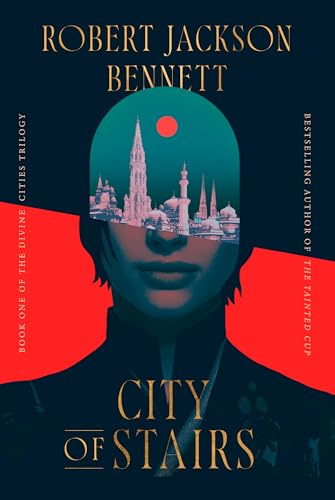 City of Stairs: Book One of the Divine Cities Trilogy