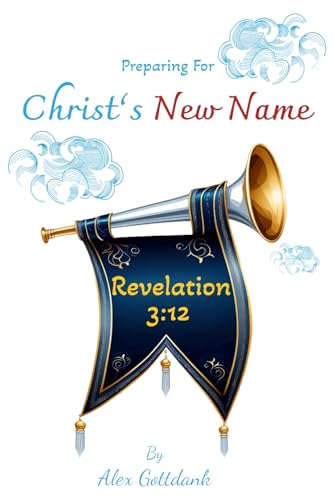 Preparing for Christ's New Name