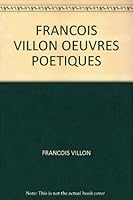 Francois villon oeuvres Poetiques B009694J44 Book Cover
