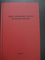 God's mundane world in risible rhyme 0960306021 Book Cover