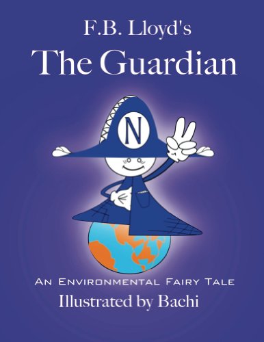 F. B. Lloyd's The Guardian An Environmental Fairy Tale