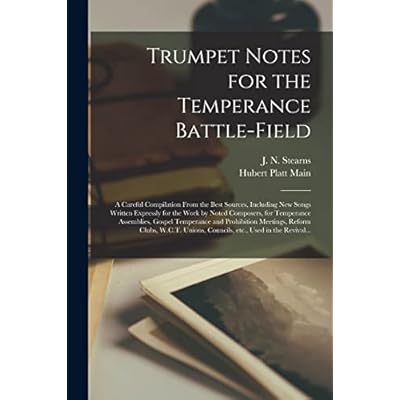 Trumpet Notes for the Temperance Battle-field [microform]