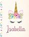 Isabella: Personalized Unicorn Sketchbook For Girls With Pink Name - 8.5x11 110 Pages. Doodle, Sketch, Create!