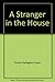 A Stranger in the House