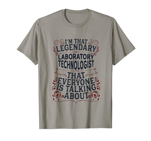 Technologies médicales Lab Tech - Technologue de laboratoire légendaire T-Shirt
