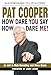 Pat CooperHow Dare You Say How Dare Me!: An Autobiography of a Life in Comedy