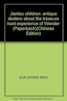 Jianlou children: antique dealers about the treasure hunt experience of Wonder 7200077224 Book Cover