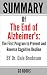 Summary of The End of Alzheimer's: The First Program to Prevent and Reverse Cognitive Decline by: Dr. Dale Bredesen | a Go BOOKS Summary Guide