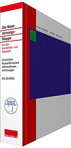 Die Neue Vorsorge-Mappe mit CD-ROM: Organisationshilfe im Krankheits- und Todesfall. Arbeitsblätter Die Neue Vorsorge-Mappe mit CD-ROM: Organisationshilfe im Krankheits- und Todesfall. Arbeitsblätter