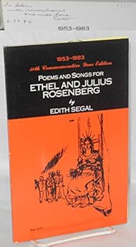 Paperback Poems and Songs for Ethel and Julius Rosenberg, 1953-1983 30th Commemorative Year Edition [Unknown] Book